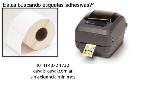 Estas buscando etiquetas adhesivas?^